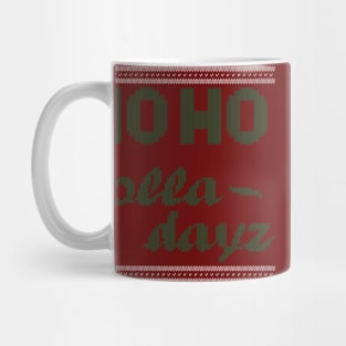 Ho Ho Holla Dayz Green Mug